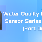 Water Quality Monitoring Sensor Series Products (Part One) Water Quality Monitoring Sensor Series Products (Part One)